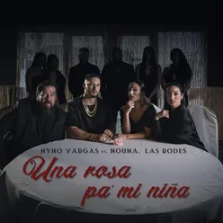 Una Rosa Pa Mi Niña (feat. Nouna, Las Rodes)