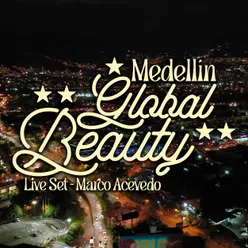 Medellín Global Beauty (Live Set)