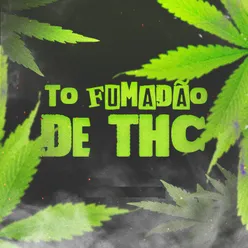 To Fumadão de THC