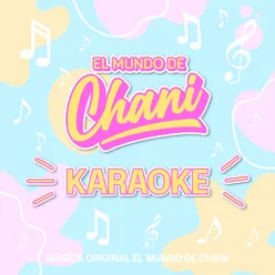 El Mundo De Chani (Karaoke)