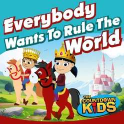 Everybody Wants to Rule the World