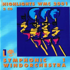 Highlights WMC 2001 - Symphonic Windorchestra Vol. 1