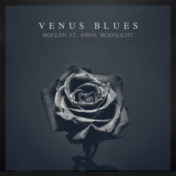 Venus Blues (feat. Kirsa Moonlight)