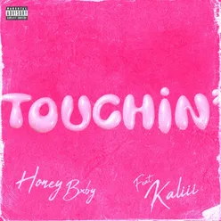 Touchin' (feat. Kaliii)