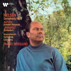 Nielsen: Symphony No. 5, Op. 50 - Alfvén: Swedish Rhapsody No. 1, Op. 19 - Järnefelt: Praeludium