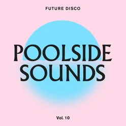Future Disco: Poolside Sounds Vol. 10
