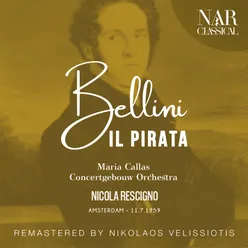 BELLINI: IL PIRATA (IVB 12, Act II: "Oh gioia! E' in mio poter", Imogene Versione REMASTER)