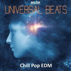 Universal Beats: Chill Pop EDM