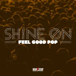 Shine On: Feel Good Pop