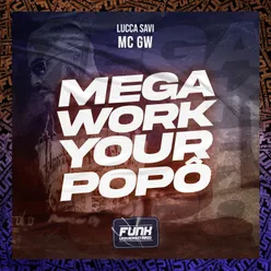 MEGA WORK YOUR POPÔ