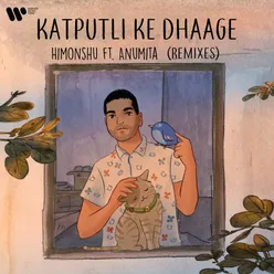 Katputli Ke Dhaage (ENLIV3N & Chaitxnya Remix)