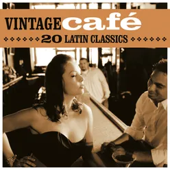 Vintage Café: 20 Latin Classics