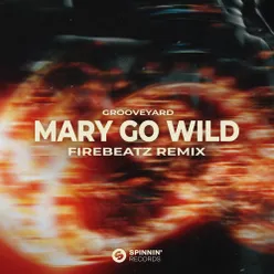 Mary Go Wild (Firebeatz Remix)