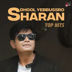 Dhool Yebbussro Sharan Top Hits