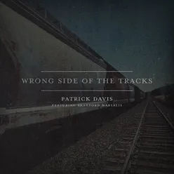 Wrong Side Of The Tracks (feat. Branford Marsalis)