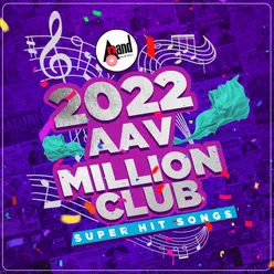 2022 AAV Million Club - Super Hit Song