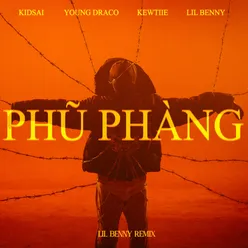 PHŨ PHÀNG (Lil Benny remix)