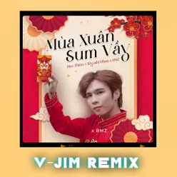 Mùa Xuân Sum Vầy (V-Jim Remix - Beat)