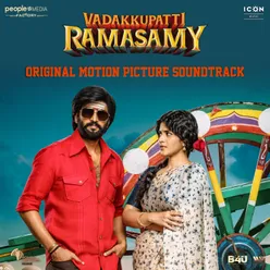 Vadakkupatti Ramasamy (Original Motion Picture Soundtrack)