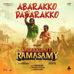 Abarakko Dabarakko (From "Vadakkupatti Ramasamy")