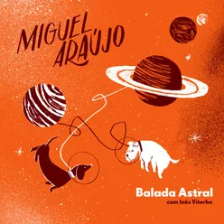 Balada astral (com Inês Viterbo)