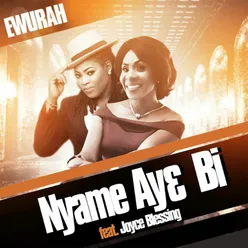 Nyame Aye Bi (feat. Joyce Blessing)