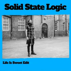 Solid State Logic (Life Is Sweet Edit)