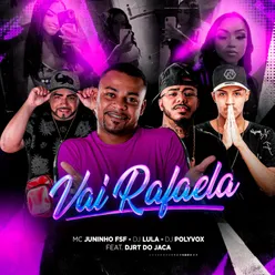 Vai Rafaela (feat. DJRT Do Jaca)