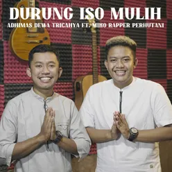 Durung Iso Mulih (feat. Miko Rapper Perhutani)