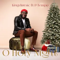 O Holy Night (feat. P-Tempo) [Amapiano]