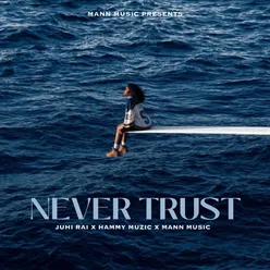 Never Trust