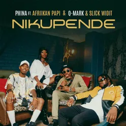 Nikupende (feat. Afriikan Papi, Q-Mark & Slick Widit)