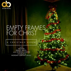 Empty Frames For Christ: A Christmas Album