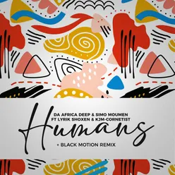 Humans (feat. Lyrik Shoxen and KJM Cornetist) [Black Motion Remix]