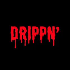 Drippn' (Karizma Baltimore Drip)