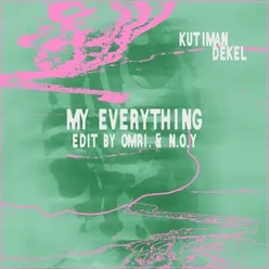 My Everything (feat. Dekel) [OMRI. & N.O.Y Edit]