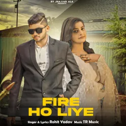 Fire Ho Liye (feat. Mahi Panchal)