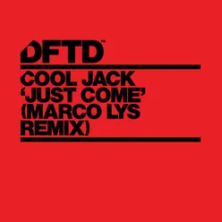 Just Come (Marco Lys Extended Remix)