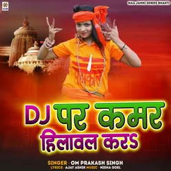 DJ Par Kamar Hilawal Kara