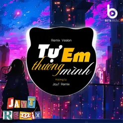 Tự Em Thương Mình (Remix Version)