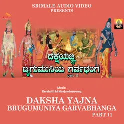 Dakshayajna Brugumuniya Garvabhanga Part. 11