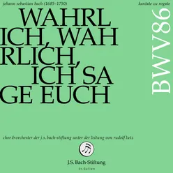 Kantate zu Rogate - Wahrlich, wahrlich, ich sage euch, BWV 86: V. Gott hilft gewiß