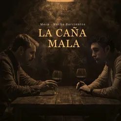 La Caña Mala (feat. Nacho Barrientos)