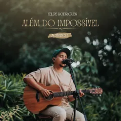 Além do Impossível (Acústico)