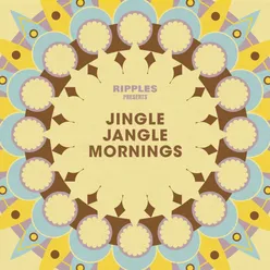 Ripples Presents: Jingle Jangle Mornings