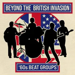 Beyond the British Invasion: '60s Beat Groups