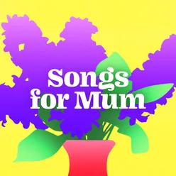 Songs for Mum