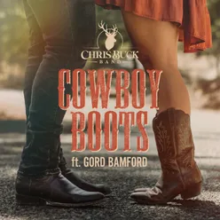 Cowboy Boots (feat. Gord Bamford)