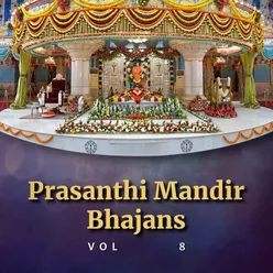 Prasanthi Mandir Bhajans, Vol. 8