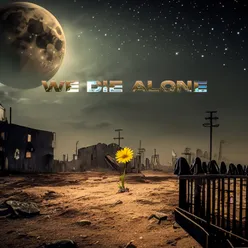 We Die Alone